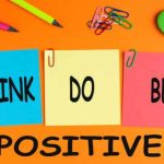 Easy Steps to Reap the Advantages of Optimistic Considering